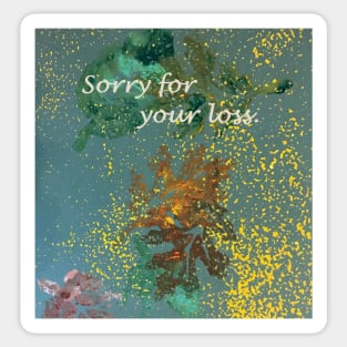 Sorry for your loss, sympathy card, original leaf painting Sticker